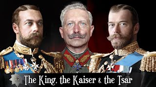 The King the Kaiser amp the Tsar [upl. by Tnilc]