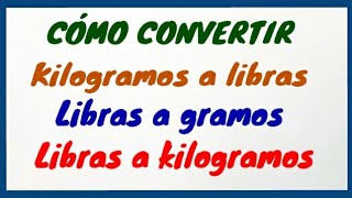 24 Conversión entre Kilogramos y Libras [upl. by Jens]