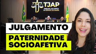 JULGAMENTO PATERNIDADE SOCIOAFETIVA [upl. by Maidie904]