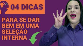 👉 04 DICAS PARA VOCÊ SE DAR BEM EM UM PROCESSO SELETIVO INTERNO DICAMUVRH [upl. by Millman]