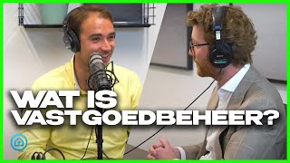 ALLES over VASTGOEDBEHEER  De Vastgoedshow Podcast [upl. by Jereme]